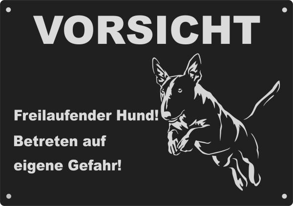 Aluminium Warnschild Bullterrier VORSICHT Freilaufender Hund! Betreten auf eigene Gefahr!